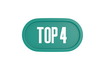 Top 4 sign in teal color isolated on white color background, 3d illustration.