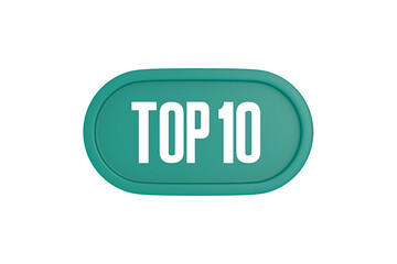 Top 10 sign in teal color isolated on white color background, 3d illustration.