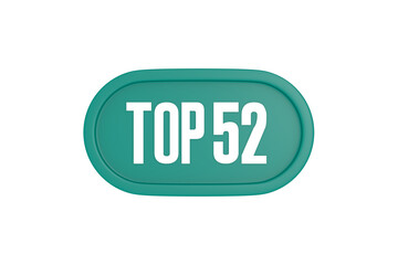 Top 52 sign in teal color isolated on white color background, 3d illustration.