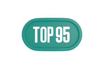 Top 95 sign in teal color isolated on white color background, 3d illustration.