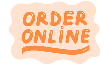 Order online. Online shopping concept, lettering calligraphy illustration. Vector eps hand drawn brush trendy orange sticker with text isolated on white background for banners, templates, postcards
