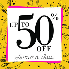 Up to 50% off, autumn sale banner. With yellow background and black leaves. Elegant calligraphy. Ready to use in social media, posters, flyers and advertising.