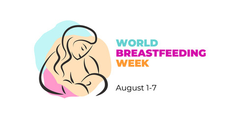 World Breastfeeding Week. Observed from August 1-7. Vector banner, poster, card for social networks and media. Logo of a mother nursing a baby. Pastel color. Support for Breastfeeding concept.