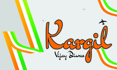 Kargil Vijay Diwas (Means Indian Soldiers won Kargil (Situated in India) war on this day) creative design with Indian Flag Colors