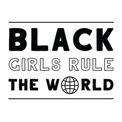  Black girls rule the world. Vector calligraphy quote