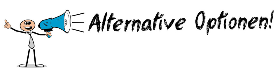 Alternative Optionen!