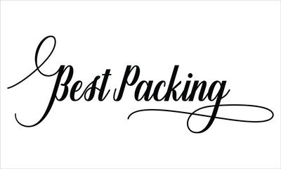 Best Packing Script Calligraphic Typography Cursive Black text lettering and phrase isolated on the White background