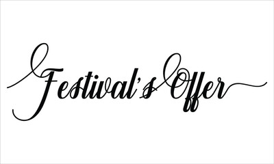Festival’s Offer Script Calligraphic Typography Cursive Black text lettering and phrase isolated on the White background 
