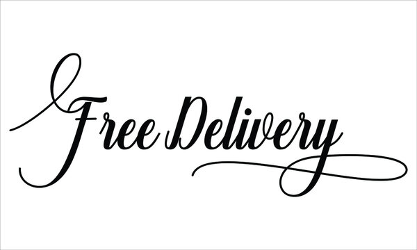 Free, Delivery, Script Calligraphic Typography Cursive Black text lettering and phrase isolated on the White background 