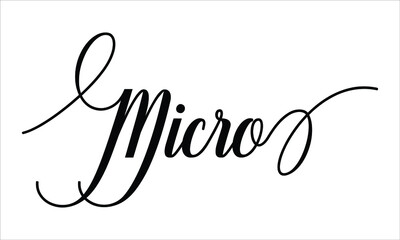 Micro Script Calligraphic Typography Cursive Black text lettering and phrase isolated on the White background 
