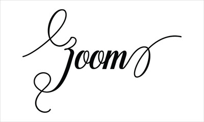 Zoom, Script Calligraphic Typography Cursive Black text lettering and phrase isolated on the White background 