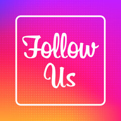 Vector Follow Us abstract dotted background. Follow Us pink gradient background.
