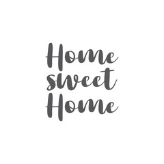 Home sweet home lettering sign. Calligraphy style typographic message.