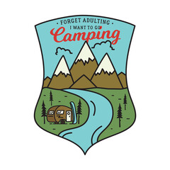 Vintage camping logo, adventure emblem illustration design. Outdoor label with mountain camper scene and quote text - Forget adulting I want to go Camping. Unusual linear style sticker. Stock vector.