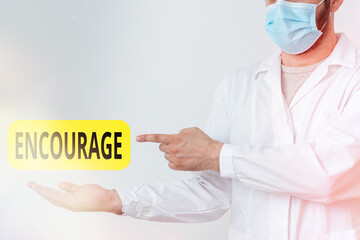 Word writing text Encourage. Business photo showcasing to inspire with courage, spirit, hope, spur...