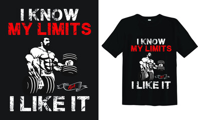I know my limit but I like it, and quote design Keep calm fitness  -Gym T Shirt Design, T-shirt Design, Vintage gym fitness t-shirt design.
