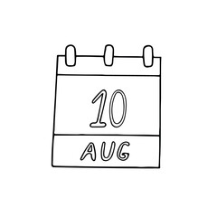 calendar hand drawn in doodle style. August 10. International Biodiesel Day, date. icon, sticker, element, design. planning, business holiday
