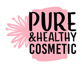 Pure and healthy cosmetics, natural organic ingredients label