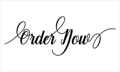 Order Now Calligraphic Script Typography Cursive Black text lettering and phrase isolated on the White background 