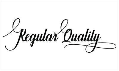 Regular Quality Calligraphic Script Typography Cursive Black text lettering and phrase isolated on the White background 