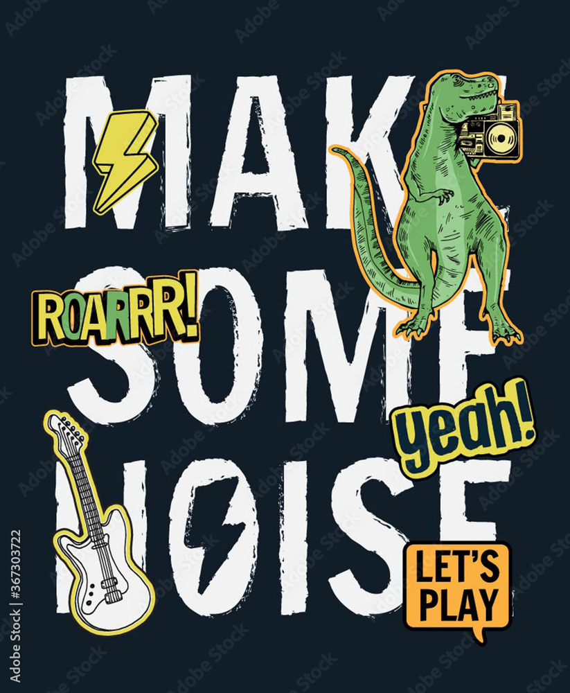 Wall mural Make some noise slogan graphic with patches illustration. 