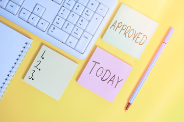 Conceptual hand writing showing Approved. Concept meaning to have or express a favorable opinion...