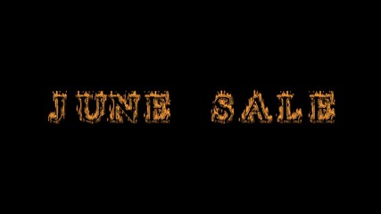 june sale fire text effect black background. animated text effect with high visual impact. letter and text effect. Alpha Matte. 