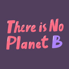 100 percent Plastic Free, No Plastic bags here, There is no Planet B. Placard template with abstract geometric shapes, 80s memphis bright style flat design elements. 