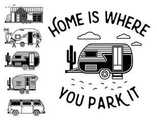 Home Is Where You Park It. Typography Poster With Small Tiny Houses. Modern Mobile Travel Trailers. Inspirational Vector Typography. - 367502352