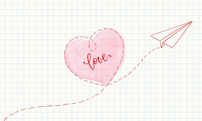 paper airplane is drawn on a sheet of paper. outlined heart sign with watercolor effect, and lettering love. design for greeting cards and invitations of wedding, birthday, Valentine s Day