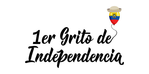 text in spanish: 1st Cry for Independence, August 10. Vector illustration. Design concept banner, card. Lettering