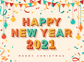 Happy New Year 2021 card or banner with typography design. Vector illustration with retro light bulbs font, streamers, confetti and hanging flag garlands.