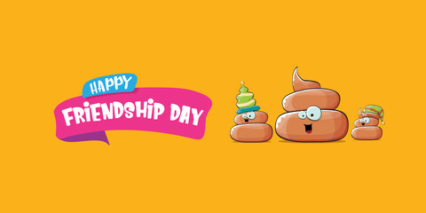 Happy friendship day horizontal banner or greeting card with vector funny cartoon poo friends characters isolated on abstract orange background. Best friends concept