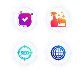 Confirmed, Seo and Cleanser spray icons simple set. Button with halftone dots. Seo internet sign. Accepted message, Search target, Washing liquid. Globe. Business set. Vector