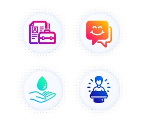 Smile face, Water care and Vacancy icons simple set. Button with halftone dots. Brand ambassador sign. Chat, Aqua drop, Hiring job. Man speak. Business set. Gradient flat smile face icon. Vector