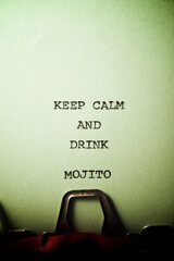 Keep calm and drink mojito