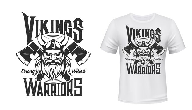 Viking warrior t-shirt print mockup, sport team and league club vector badge. Scandinavian Viking in horn helmet and crossed axes hatchets mascot for t-shirt print, Strong Willed motto quote