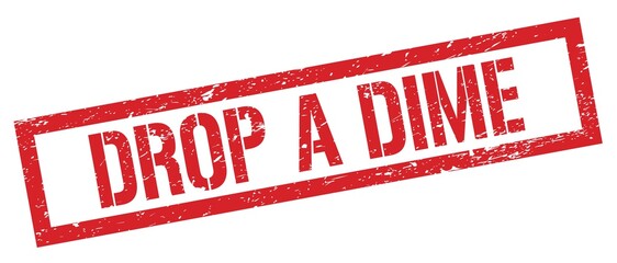DROP A DIME red grungy rectangle stamp.