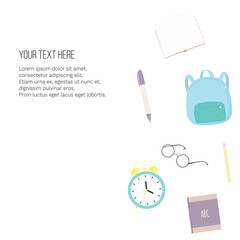 Vector illustration with school knapsack, books, pencils, eyeglasses, alarm clock and place for text. Template for banner, article, card, flyer, promotion post in social media or mailing, poster. 