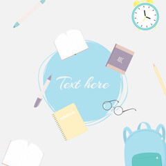 Vector illustration with school knapsack, books, pencils, eyeglasses, alarm clock and place for text. Template for banner, article, card, flyer, promotion post in social media or mailing, poster. 