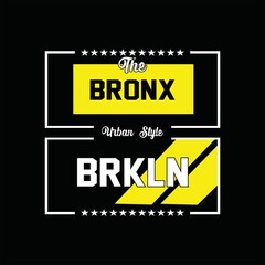The Bronx, Urban Style slogan graphic typography for prints t-shirt design vector illustration style art