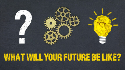 What will your future be like?