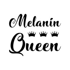  melanin queen Vector saying. White isolate