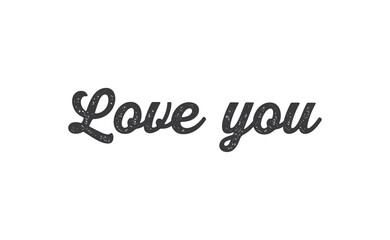 Love you, hand drawn lettering text. Handwritten style type.