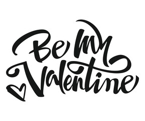 Be my Valentine - Valentine's Day vector illustration isolated on white background. Hand drawn text for greeting card.
