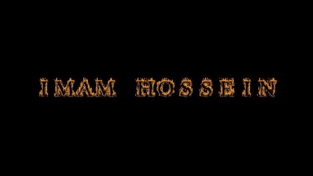 imam hossein fire text effect black background. animated text effect with high visual impact. letter and text effect. Alpha Matte. 