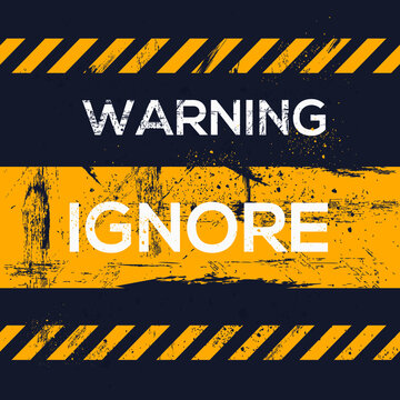 Warning Sign (ignore), Vector Illustration.	