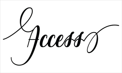 Access Script Calligraphy Cursive Typography Black text lettering and phrase isolated on the White background 