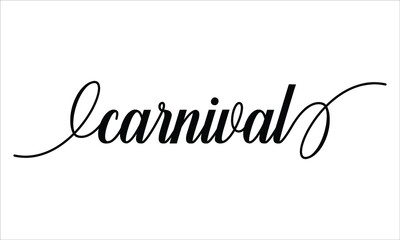 Carnival Script Calligraphy Cursive Typography Black text lettering and phrase isolated on the White background