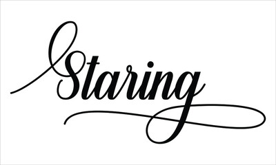 Staring Script Calligraphy Cursive Typography Black text lettering and phrase isolated on the White background 